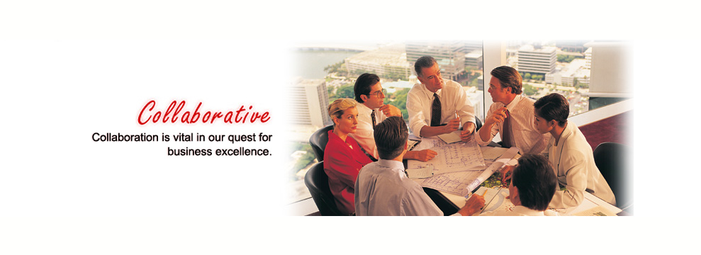 Collaborative: Collaborative is vital in our quest for business excellence